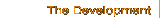 The Development